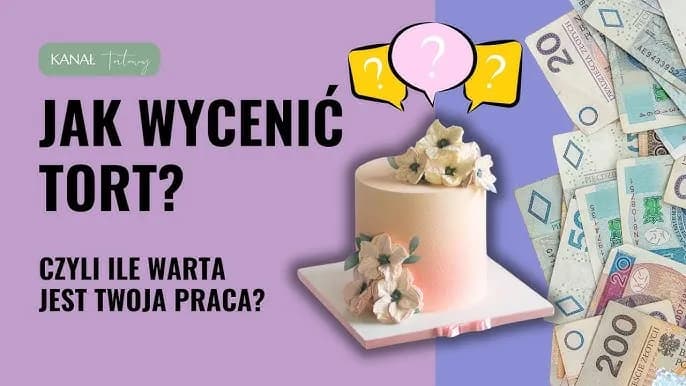 Jak wycenić tort: uniknij błędów i ustal konkurencyjną cenę